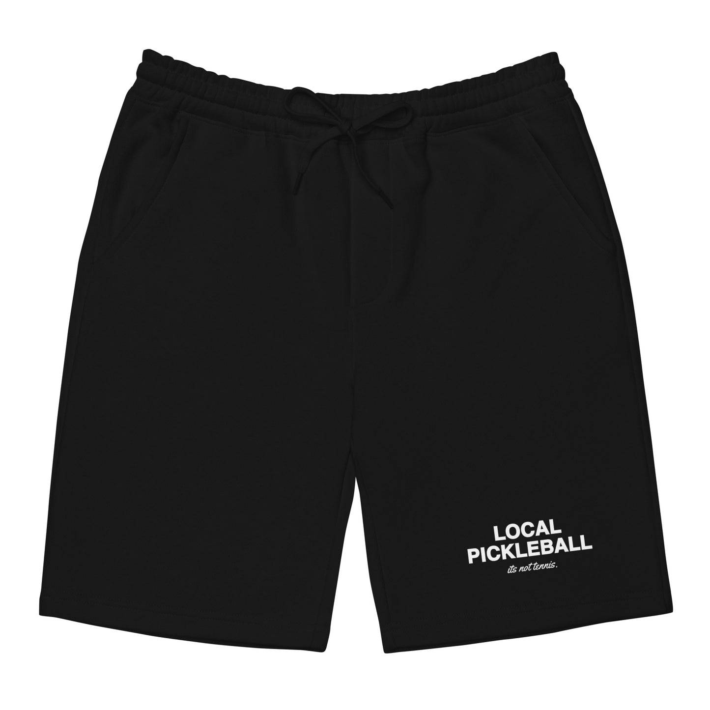 "It's Not Tennis" Fleece Shorts - Local Pickleball