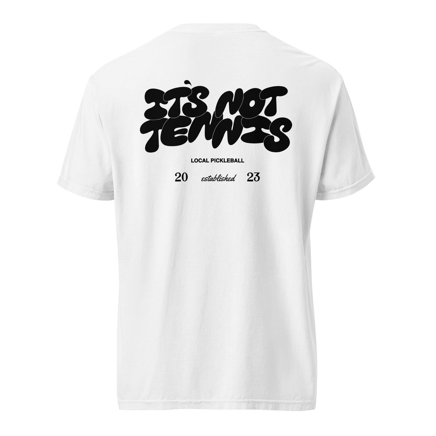 Bubble "It's Not Tennis" Pickleball T-Shirt - Local Pickleball