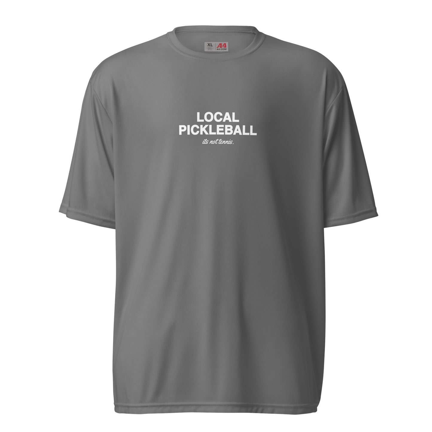 "It's Not Tennis" Performance Tee - Local Pickleball