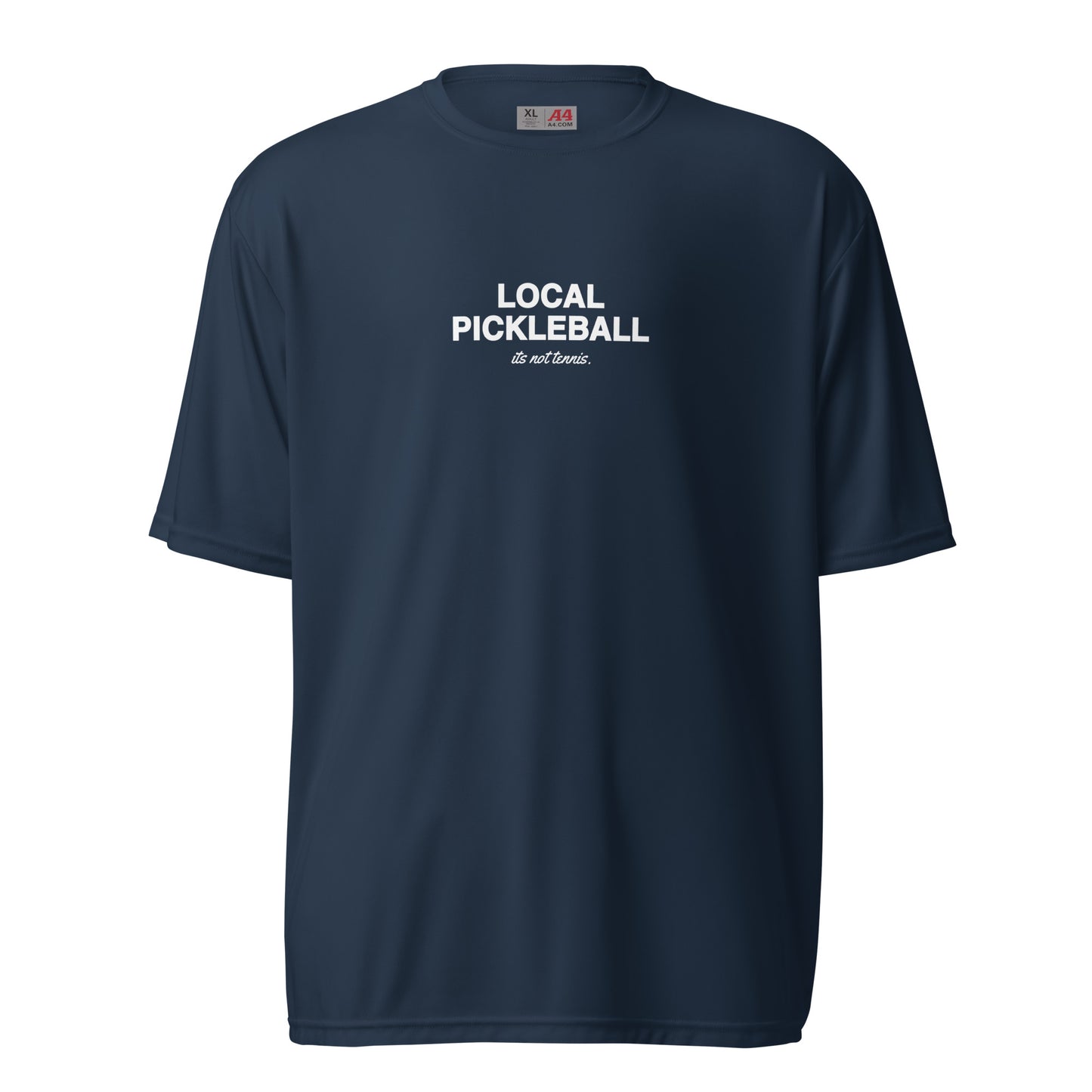 "It's Not Tennis" Performance Tee - Local Pickleball