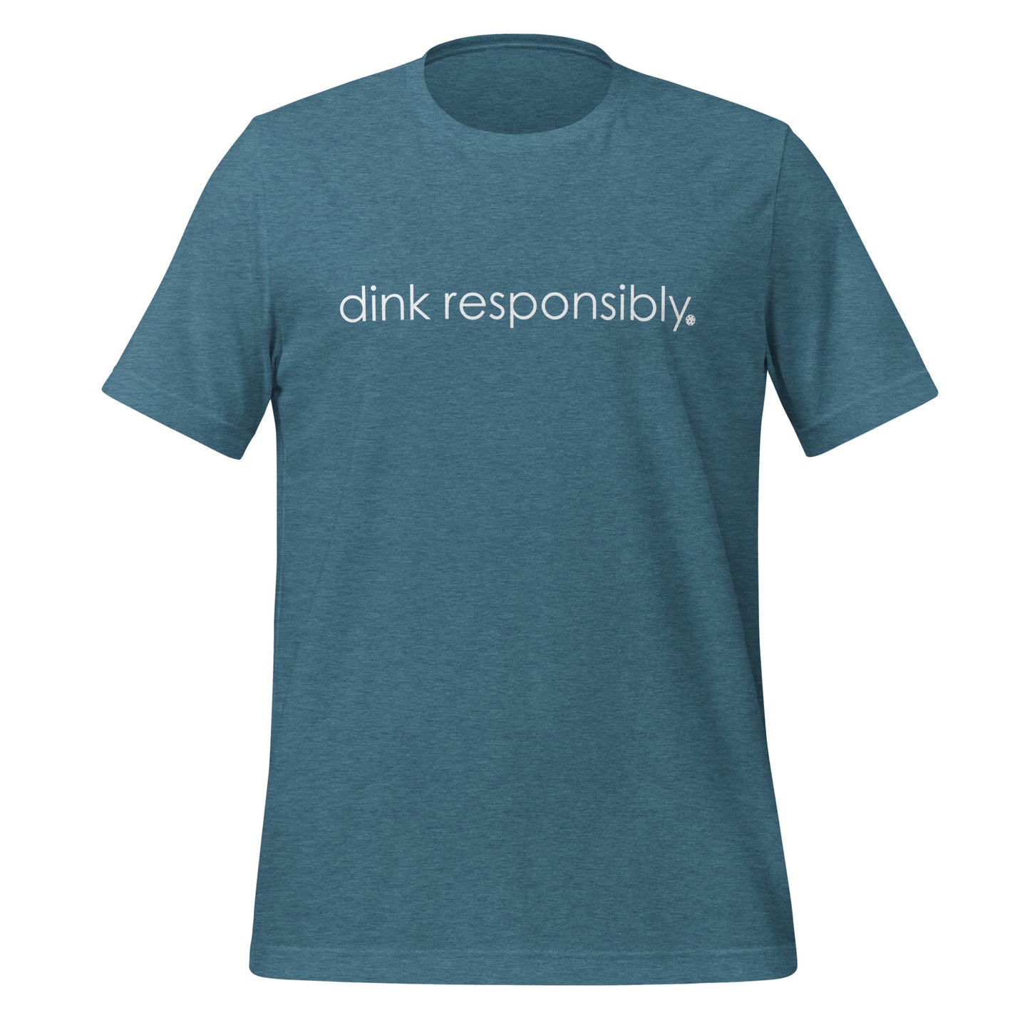 Dink Responsibly Tee - Local Pickleball