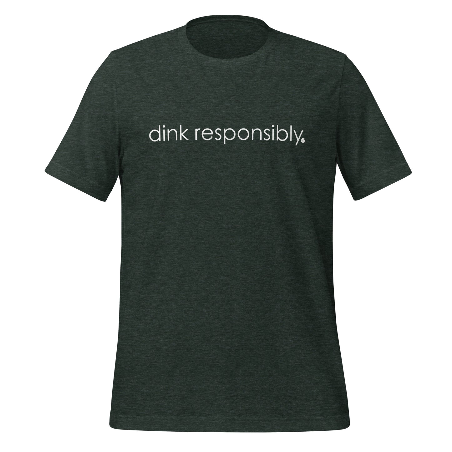 Dink Responsibly Tee - Local Pickleball