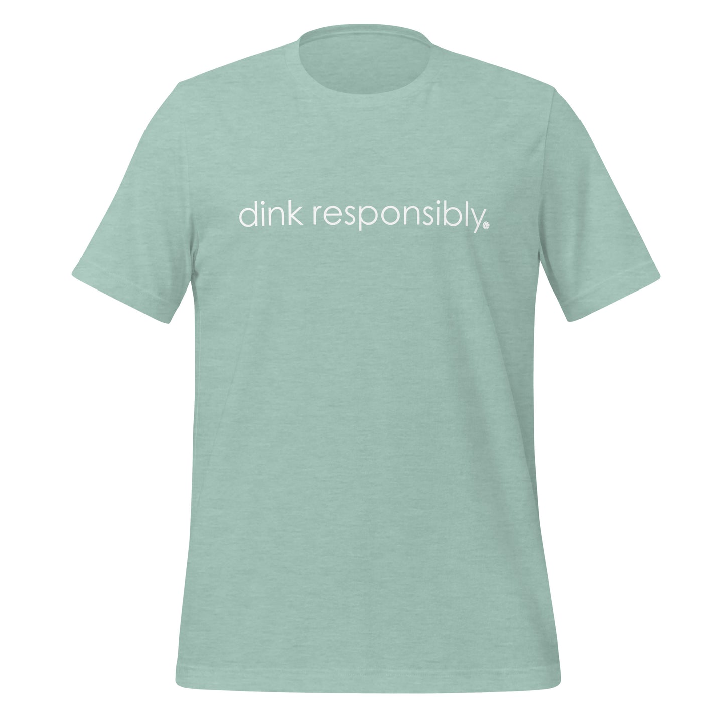 Dink Responsibly Tee - Local Pickleball